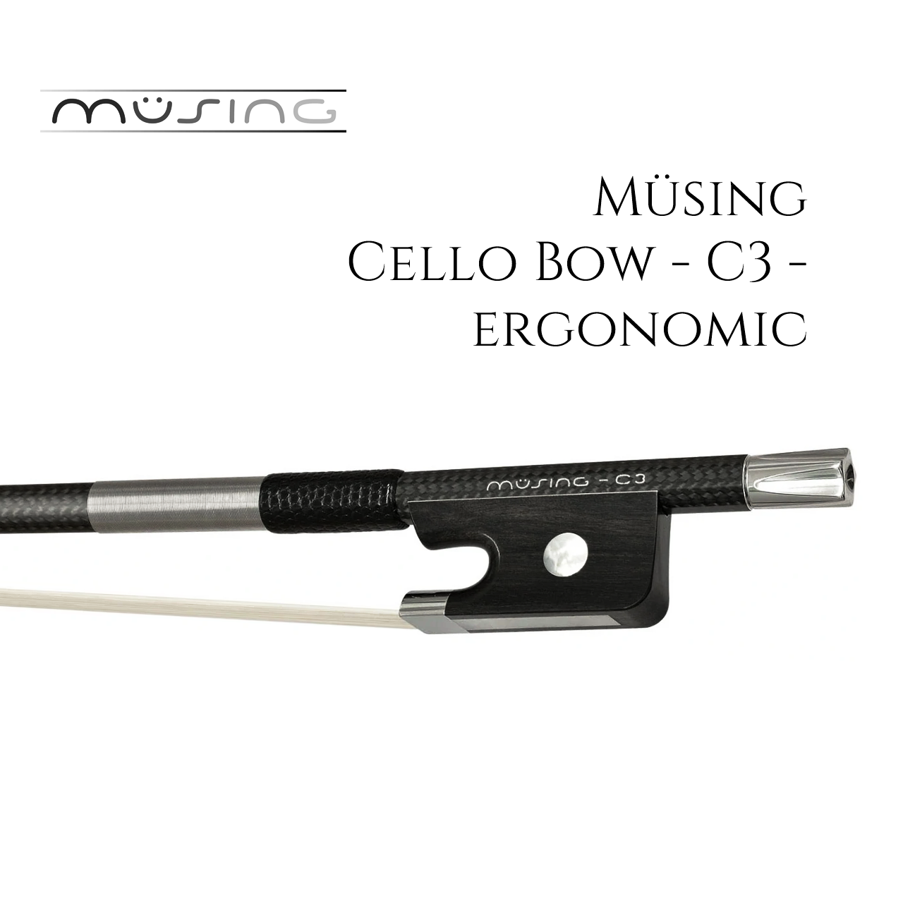 müsingチェロ・ボウ 『C3』Ergonomic | Arcus Bow TOKYO